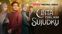 Sinopsis dan Jadwal Tayang Series Cinta Dalam Sujudku di Vidio