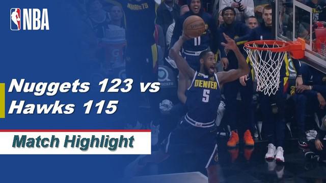 Berita Video Highlights NBA 2019-2020, Denver Nuggets Vs Atlanta Hawks 123-115