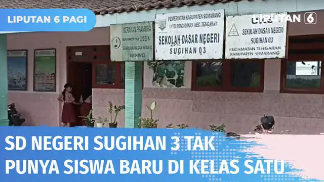 Sebuah SD di Kabupaten Semarang, Jawa Tengah, SDN Sugihan 3 sama sekali tidak punya murid baru meski ajaran baru sudah dimulai sejak Senin (11/07). Faktor penyebab, selain lokasi jauh dari permukiman, juga karena ada banyak sekolah yang berdekatan.