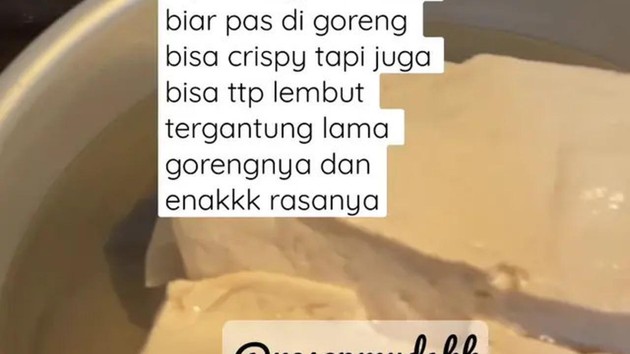 Cara Memasak Tahu agar Tidak Hancur, Tetap Krispi dan Lembut Saat Digoreng