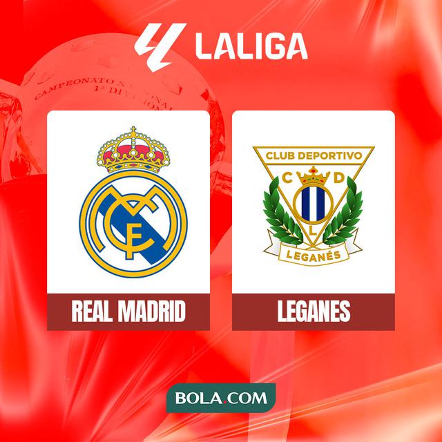 Liga Spanyol - Real Madrid Vs Leganes