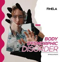 Body Dysmorphia: I Always Feel Ugly