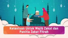 Ketentuan Untuk Wajib Zakat dan Panitia Zakat Fitrah