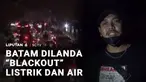 Kota Batam, Kepulauan Riau, dilanda pemadaman listrik massal sejak Senin pagi. Tak hanya listrik, distribusi air bersih juga terganggu, hingga warga mengungsi ke pusat perbelanjaan.