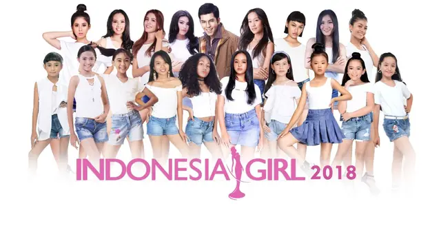 Saatnya Remaja Putri Bersinar di Indonesia Girl 2018