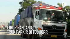 Libur panjang Paskah yang segera tiba membuat sejumlah truk 'parkir' di tol JORR.