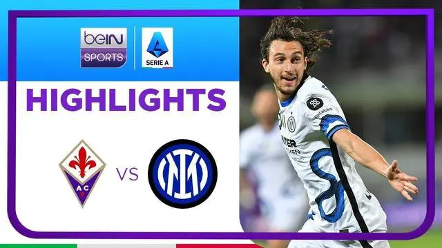 VIDEO: Sempat Unggul, Fiorentina Akhirnya Dibungkam 1-3 oleh Inter Milan di Liga Italia