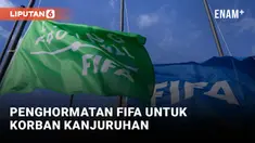 Penghormatan FIFA Untuk Korban Kanjuruhan