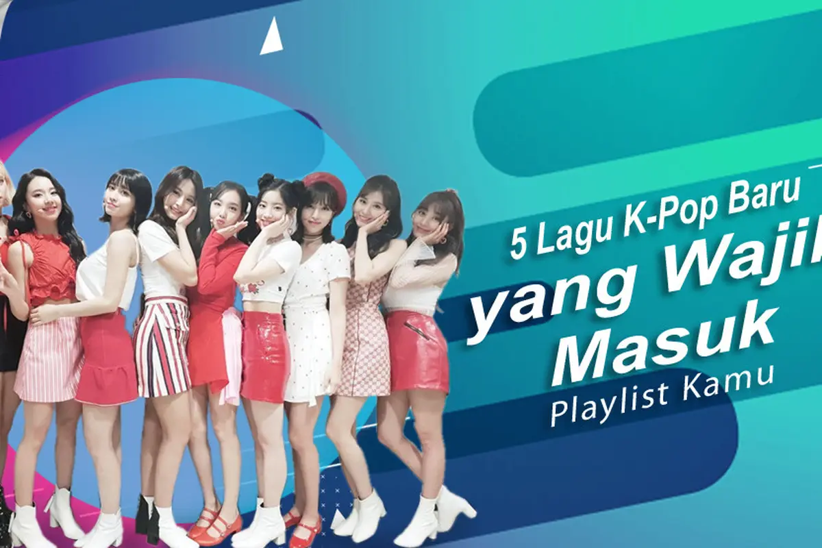 [Bintang] 5 Lagu K-Pop Baru yang Wajib Masuk Playlist Kamu