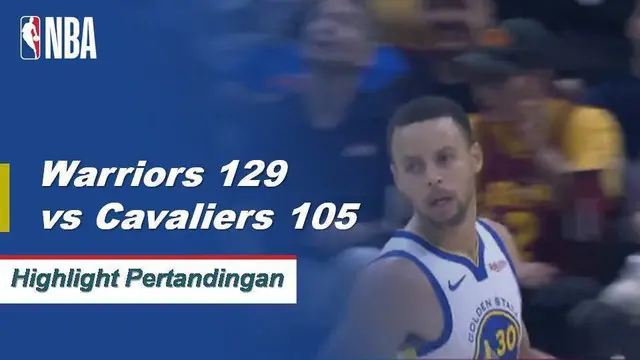 Cuplikan Pertandingan NBA : Warriors 129 vs Cavaliers 105