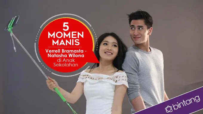 [Bintang]  5 Momen Manis Verrell Bramasta - Natasha Wilona di Anak Sekolahan