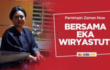 Eka Wiryastuti : Pemimpin zaman now enggak gaptek, fleksibel dan mengikuti zaman