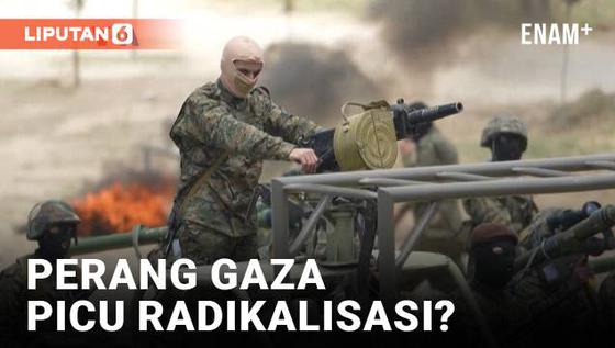 VIDEO: Potensi Peningkatan Radikalisasi akibat Berlarutnya Perang Israel-Hamas