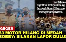 VIDEO: Jawaban Bobby Nasution soal Viral 63 Motor Hilang saat HUT Kota Medan