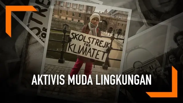 VIDEO: Greta Thunberg, Gadis 16 Tahun Aktivis Perubahan Iklim
