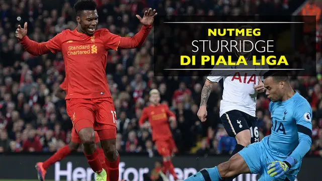 Nutmeg Sturridge yang Hampir Berbuah Gol saat Liverpool Menang atas Tottenham