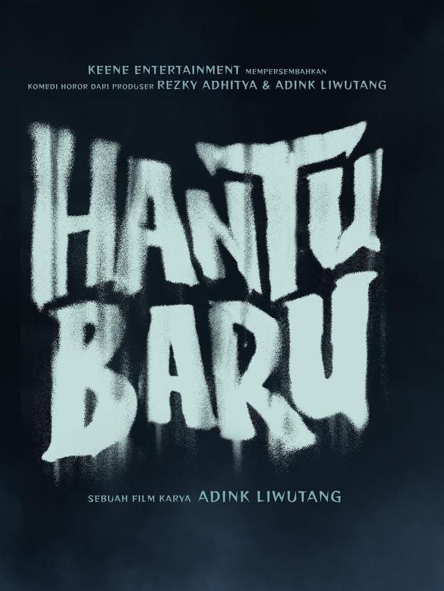 Poster film Hantu Baru, karya pertama Rezky Aditya dan rumah produksi Keene Entertainment