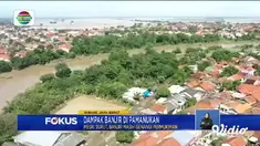 Fokus kali ini mengangkat beberapa berita di antaranya, Guru Naik Rakit Batang Pisang, Warga Mengungsi Di Kolong Jembatan, Perbaikan Jalan Tol Cipali.