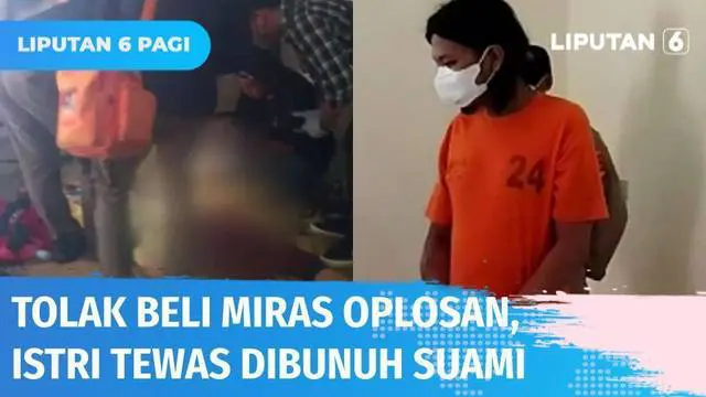 Terkuak motif pembunuhan seorang istri yang dibunuh suaminya sendiri di sebuah pasar, Banjarmasin. Pelaku nekat menghabisi nyawa sang istri karena kesal, korban menolak untuk membelikan minuman keras oplosan.