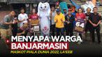Berita video maskot Piala Dunia 2022, La'eeb, kini menyapa warga Banjarmasin, Kalimantan Selatan, pada Jumat (28/10/2022).