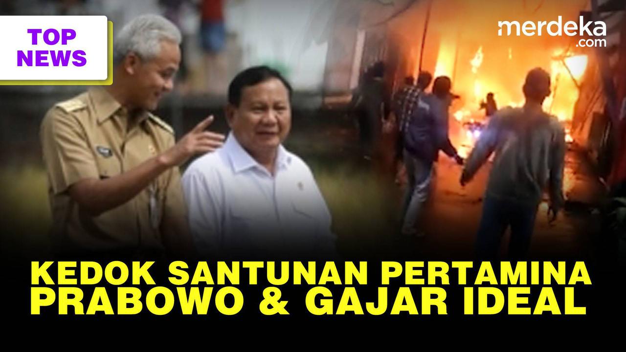 TOP NEWS: Prabowo & Ganjar Capres-Cawapres Ideal | Nasib Korban Depo Plumpang