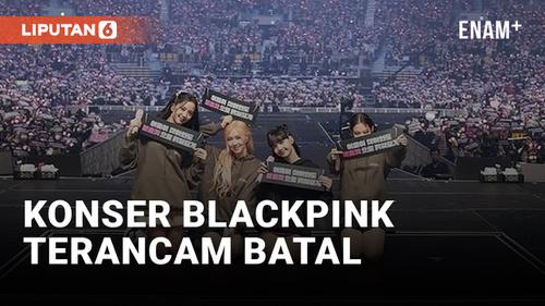 VIDEO: Konser Blackpink di Indonesia Terancam Batal, Menpora Tak Beri Ijin