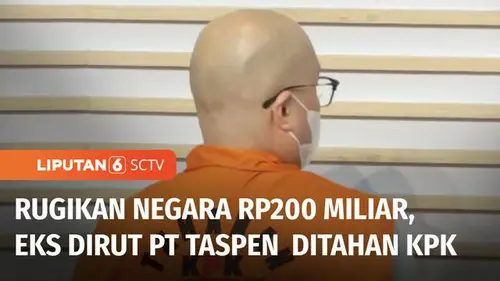 VIDEO: KPK Tahan Eks Dirut Taspen Antonius Kosasih Terkait Kasus Investasi Fiktif