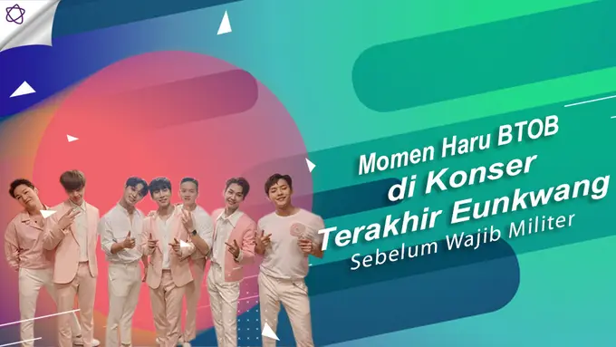 [Bintang] Momen Haru BTOB di Konser Terakhir Eunkwang Sebelum Wajib Militer