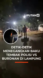 Detik-detik Menegangkan Baku Tembak Polisi vs Buronan di Lampung