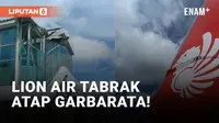 Pesawat Lion Air Tabrak Atap Garbarata Bandara Mopah