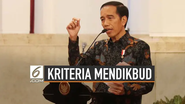 Jokowi ungkap kriteria Mendikbud untuk periode kedua pemerintahannya. Yakni mampu melaksanakan kurikulum menggunakan teknologi.