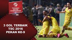 Video 3 gol terbaik Torabika Soccer Championship 2016 pada pekan ke-9.