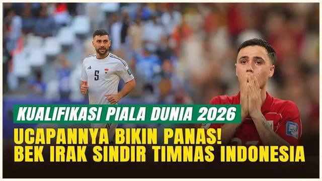 VIDEO: Ucapannya Bikin Panas! Bek Irak Frans Putros Sindir Timnas Indonesia Jelang Putaran 4 Kualifikasi Piala Dunia 2026