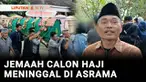 Niat hati ingin berangkat ke Tanah Suci, namun takdir berkata lain. Seorang jemaah calon haji asal Cirebon, Jawa Barat meninggal dunia di Asrama Haji Indramayu, akibat terpeleset saat hendak menunaikan salat.