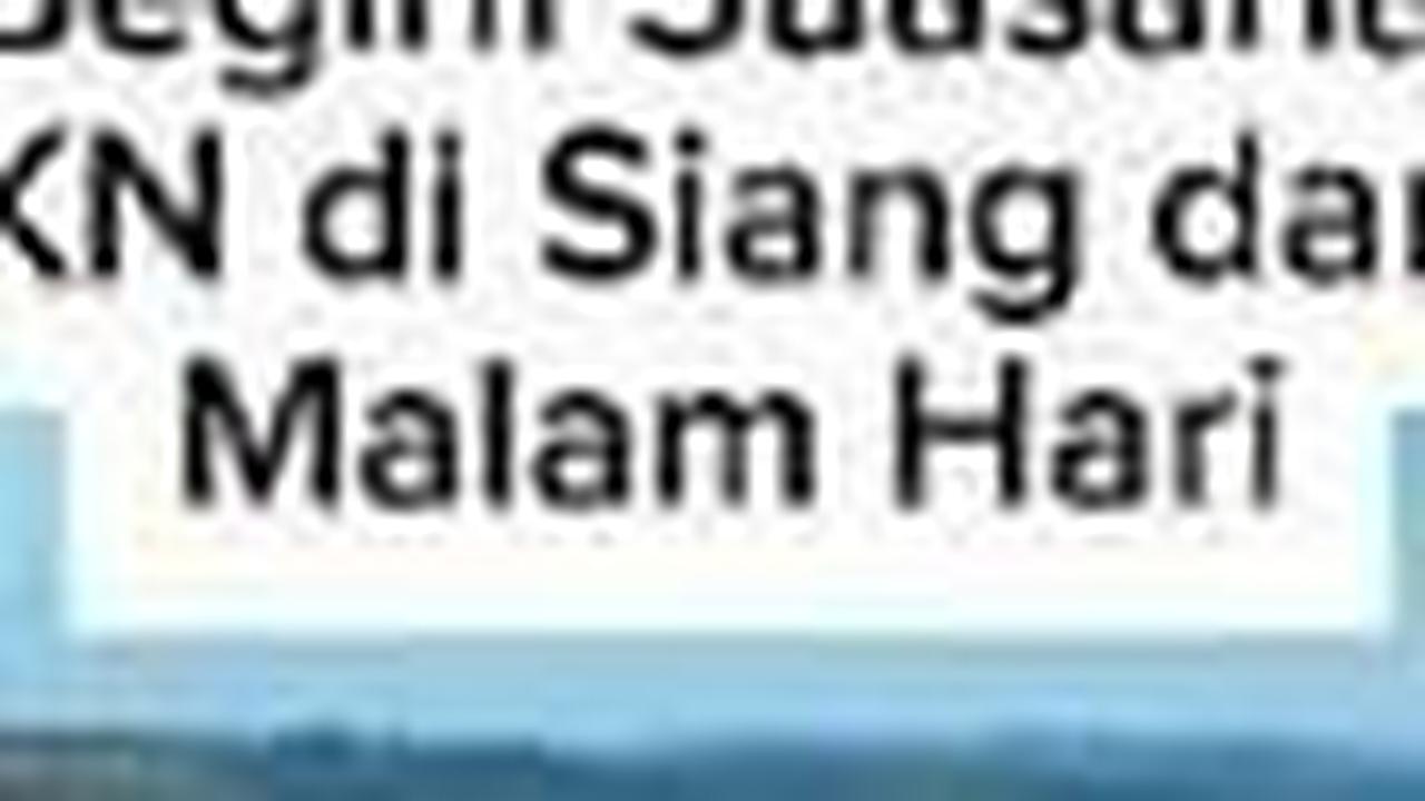 VIDEO Begini Suasana IKN di Siang dan Malam Hari