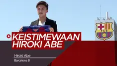 Berita Video Inilah Keistimewaan Hiroki Abe Hingga Buat Barcelona Kepincut