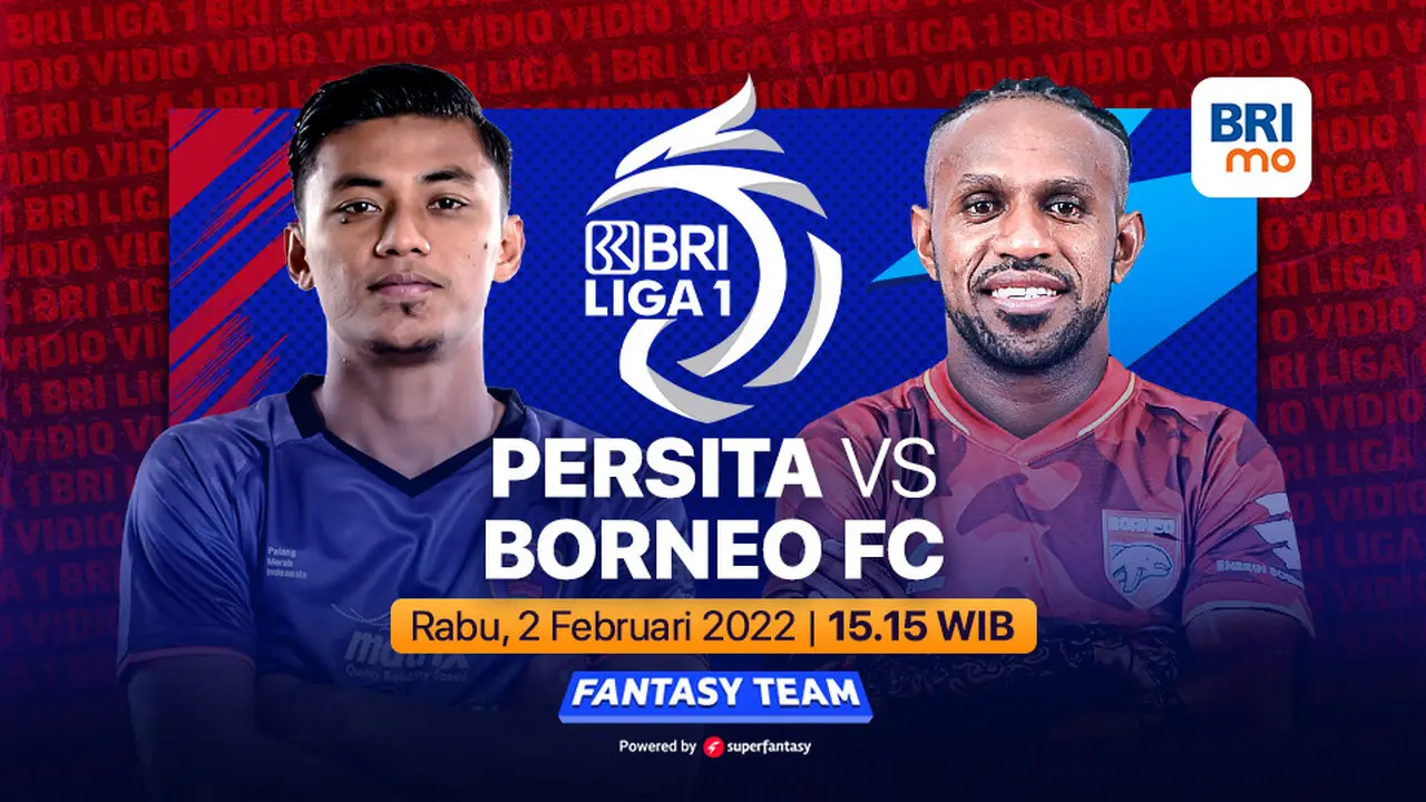 Jadwal Acara BRI Liga 1 Rabu, 2 Februari : Persita Tangerang Vs Borneo FC