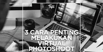 3 Langkah Penting  Melakukan Virtual Photoshoot