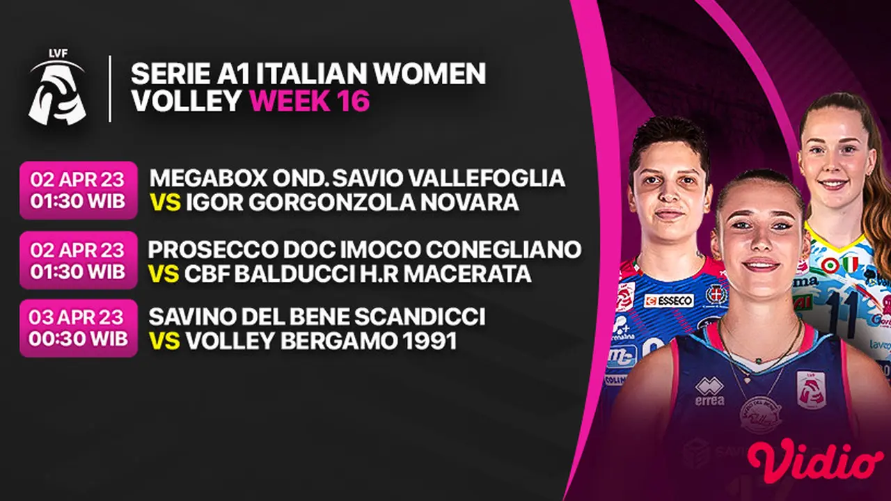 Live Streaming Serie A1 Italian Women Volley 2023 di Vidio 2 sampai 3 April : Megabox Ond. Savio Vs Igor Gorgonzola
