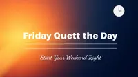 Best Friday Quote of the Day to Start Your Weekend Right