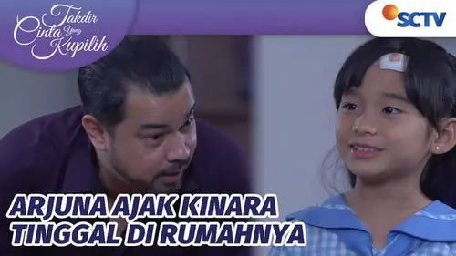 Kejutan! Arjuna Ajak Kinara Tinggal di Rumahnya di TCYK Episode 555