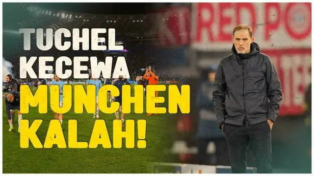 VIDEO: Thomas Tuchel Kecewa Bayern Munchen Kalah di Kandang Lazio pada Babak 16 Besar Liga Champions