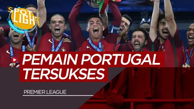 VIDEO : 5 Pemain Portugal Paling Sukses di Premier League