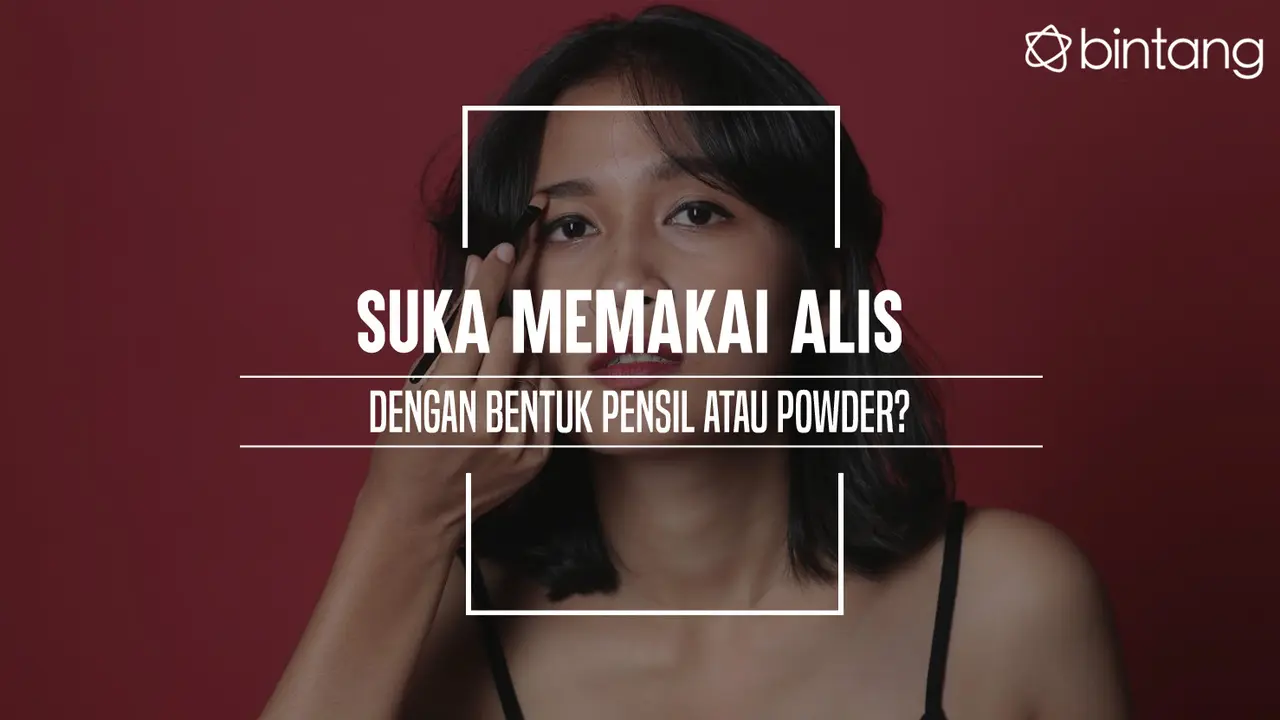 Suka Memakai Alis dengan Bentuk Pensil atau Powder?