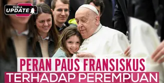Fimela Update: Peran Paus Fransiskus Terhadap Perempuan