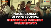Banner Journal: Nasib Lansia di Panti Jompo, Benarkah Mereka Menderita? (Liputan6.com/Trie Yasni)
