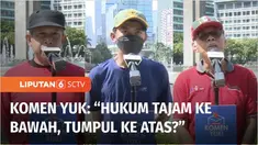 Penegakan hukum di Tanah Air kerap jadi sorotan. Hukum pun kerap dianggap tajam ke bawah, tapi tumpul ke atas. Lantas, seperti apa harapan warga untuk penegakan hukum ke depan? Berikut di Komen Yuk.