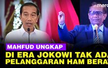 VIDEO: Mahfud Tegas di Era Jokowi Tak Ada Pelanggaran HAM Berat