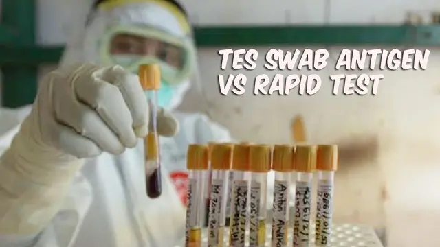 VIDEO: Tes Antigen VS Tes Antibodi, Mana Lebih Efektif Deteksi Covid-19?