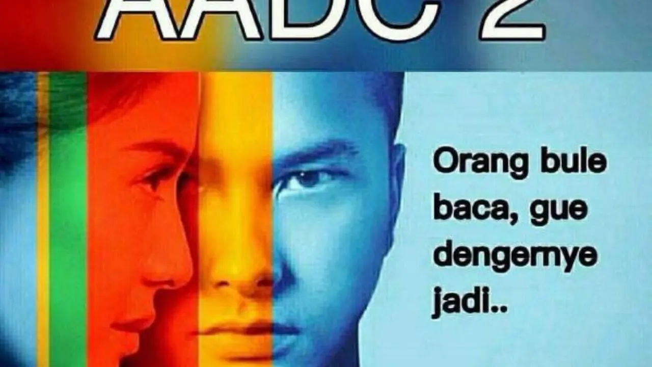 Kocaknya Ketika AADC 2 Dilafalkan Orang Bule